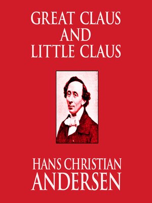 Little Claus and Big Claus author Hans Christian Andersen