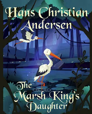 The Marsh Kings Daughte author Hans Christian Andersen