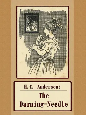 The Darning Needle author Hans Christian Andersen