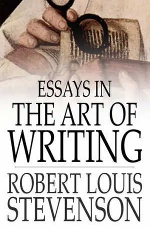 Essays in The Art of Writing author Robert Louis Stevenson