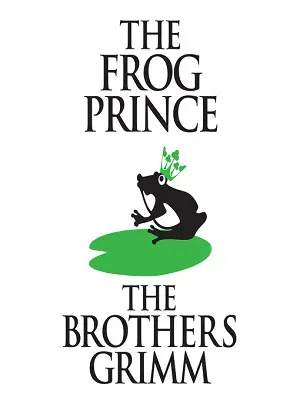 The Frog Prince author Brothers Grimm