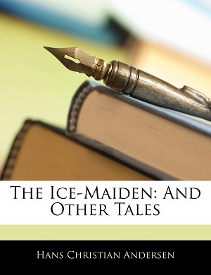 The Ice Maiden and Other Tales author Hans Christian Andersen