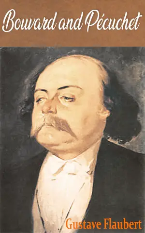 Bouvard and Pecuchet author Gustave Flaubert
