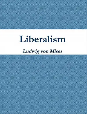 Liberalism author Ludwig von Mises