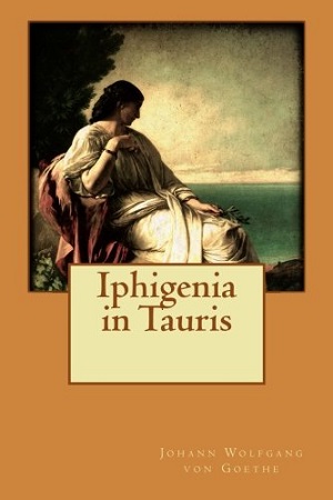 Iphigenia in Tauris author Johann Wolfgang von Goethe