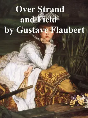 Over Strand and Field author Gustave Flaubert
