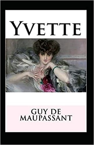 Yvette author Guy de Maupassant