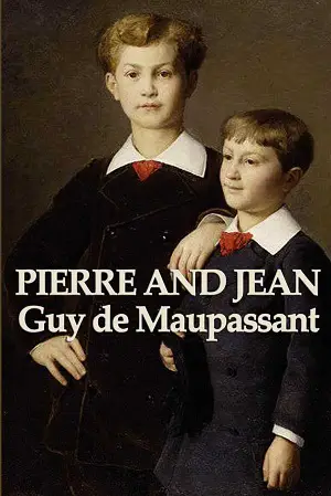 Pierre and Jean author Guy de Maupassant
