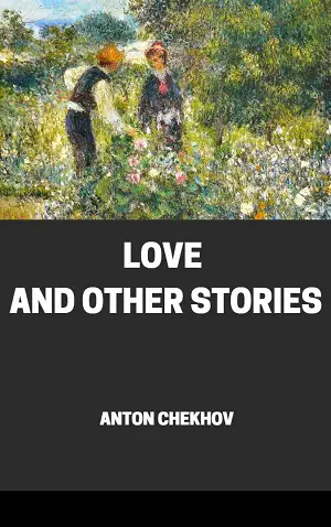 Love and Other Stories author Antón Chéjov