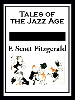 Tales of the Jazz Age author F. Scott Fitzgerald