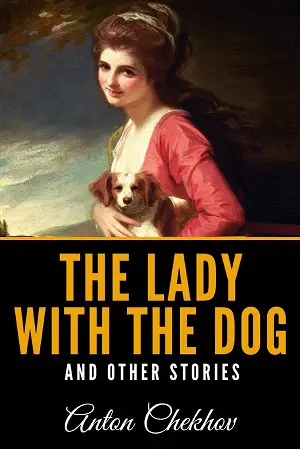 The Lady With the Dog and Other Stories author Antón Chéjov