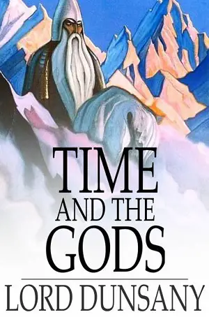 Time and the Gods author Lord Dunsany