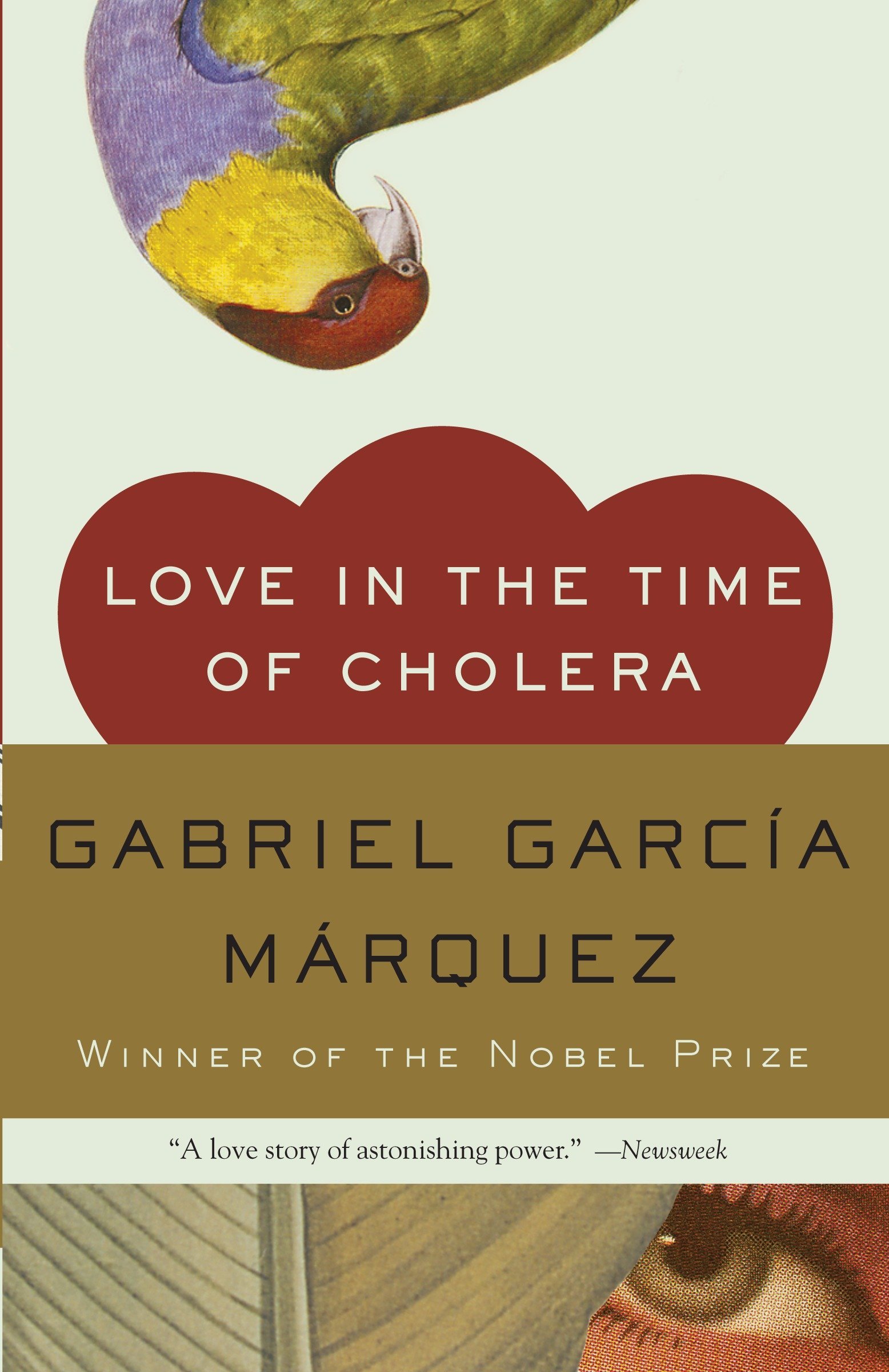 Love in the time of cholera Love in the Time of Cholera by Gabriel García Márquez
