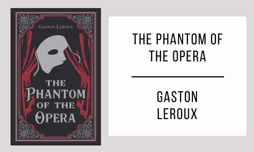 The Phantom of the Opera autor Gaston Leroux