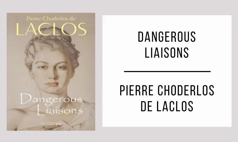 Dangerous Liaisons by Pierre Choderlos de Laclos