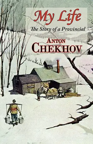 14. My Life Author Anton Chekhov