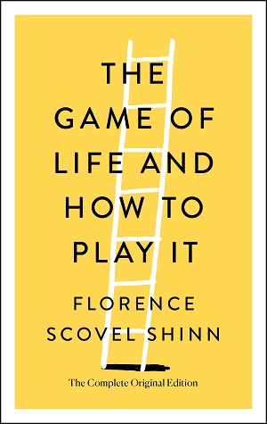 3. The Game of Life Author Florence Scovel Shinn