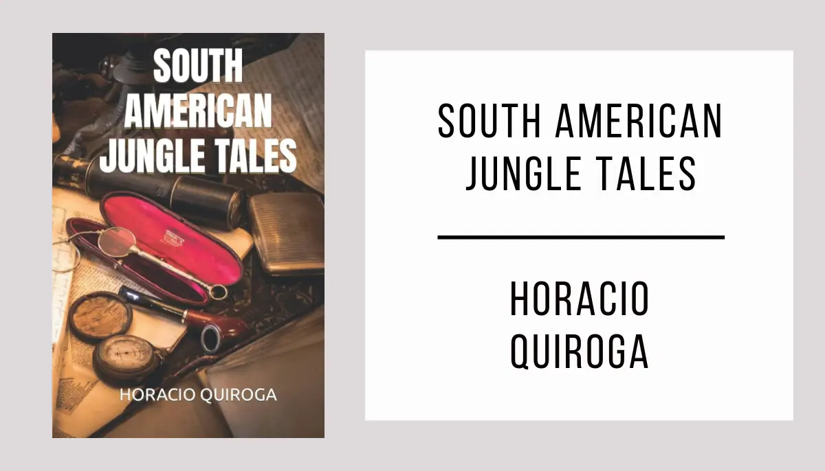 South American Jungle Tales by Horacio Quiroga in PDF