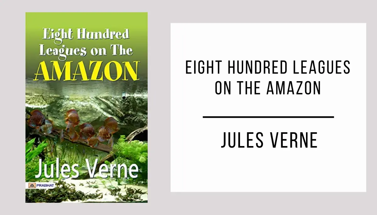 Eight Hundred Leagues on the Amazon autor Jules Verne