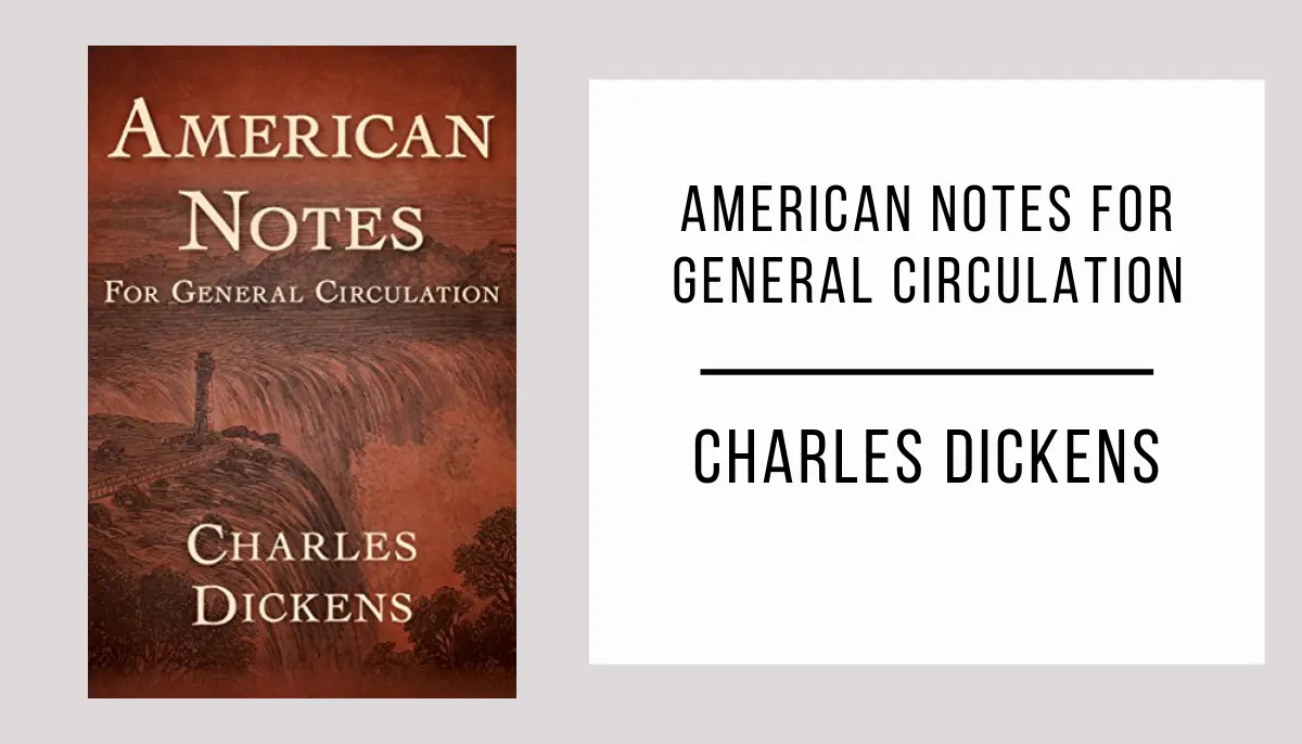 American Notes for General Circulation autor Charles Dickens