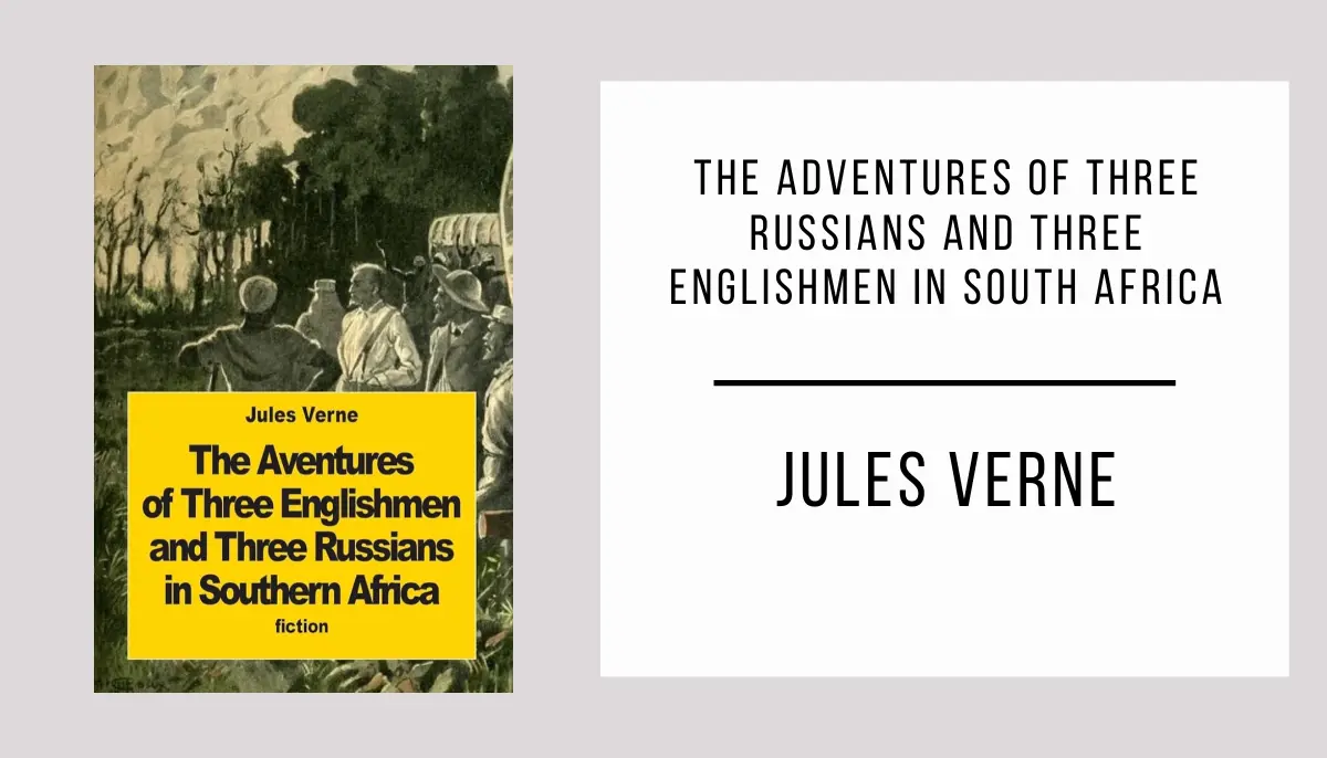 The Adventures of Three Russians and Three Englishmen in South Africa autor Jules Verne