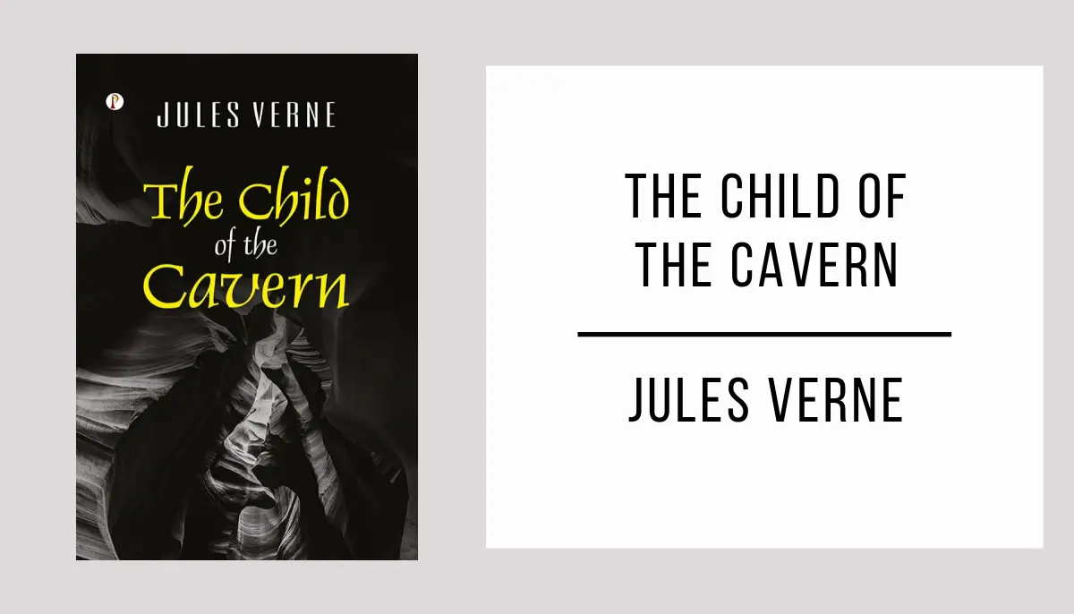 The Child of the Cavern autor Jules Verne