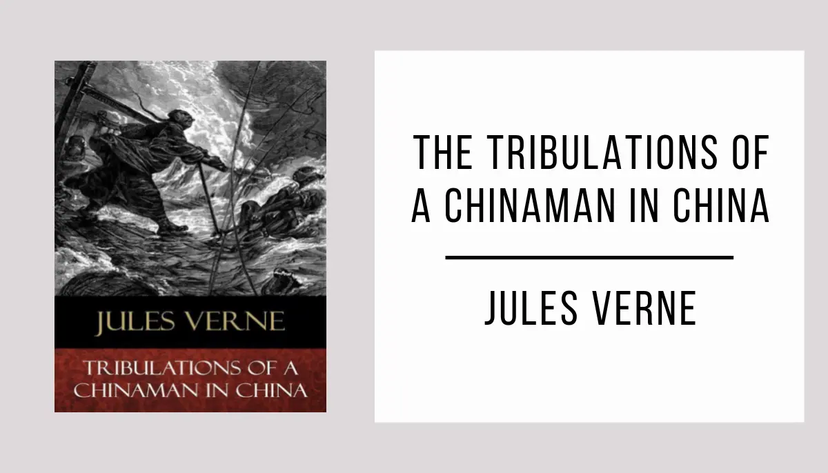 The tribulations of a Chinaman in China autor Jules Verne