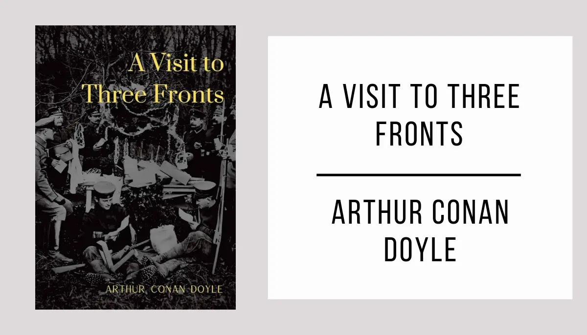 A Visit to Three Fronts autor Arthur Conan Doyle