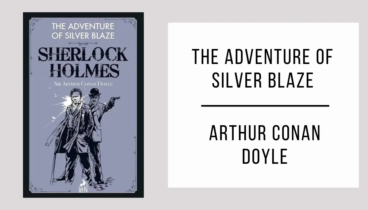 The Adventure of Silver Blaze by Arthur Conan Doyle in PDF