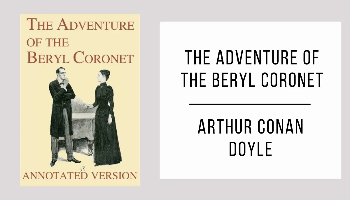 The Adventure of the Beryl Coronet autor Arthur Conan Doyle