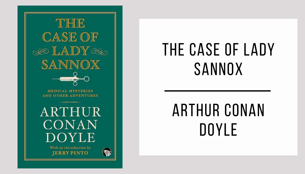 The Case of Lady Sannox autor Arthur Conan Doyle