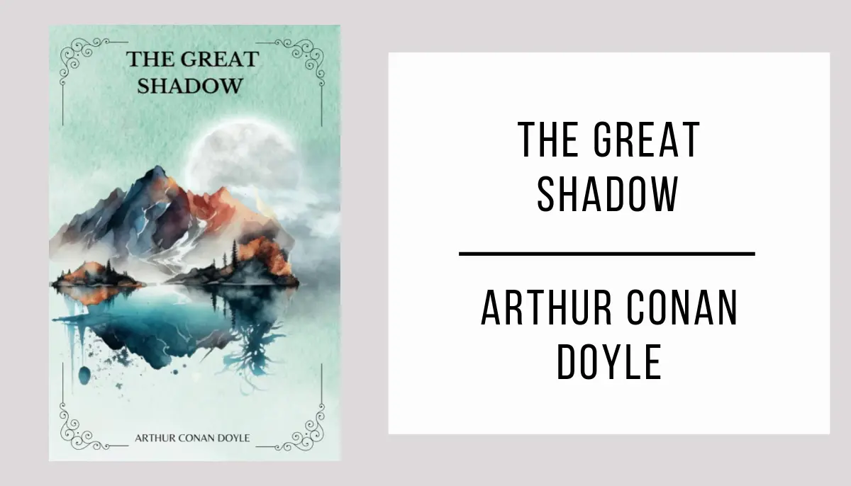 The Great Shadow autor Arthur Conan Doyle