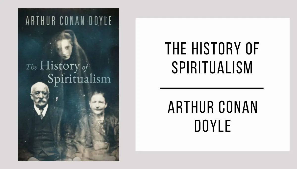 The History of Spiritualism autor Arthur Conan Doyle