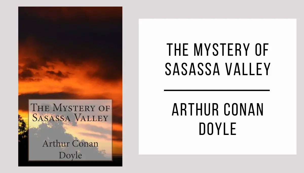 The Mystery of Sasassa Valley autor Arthur Conan Doyle