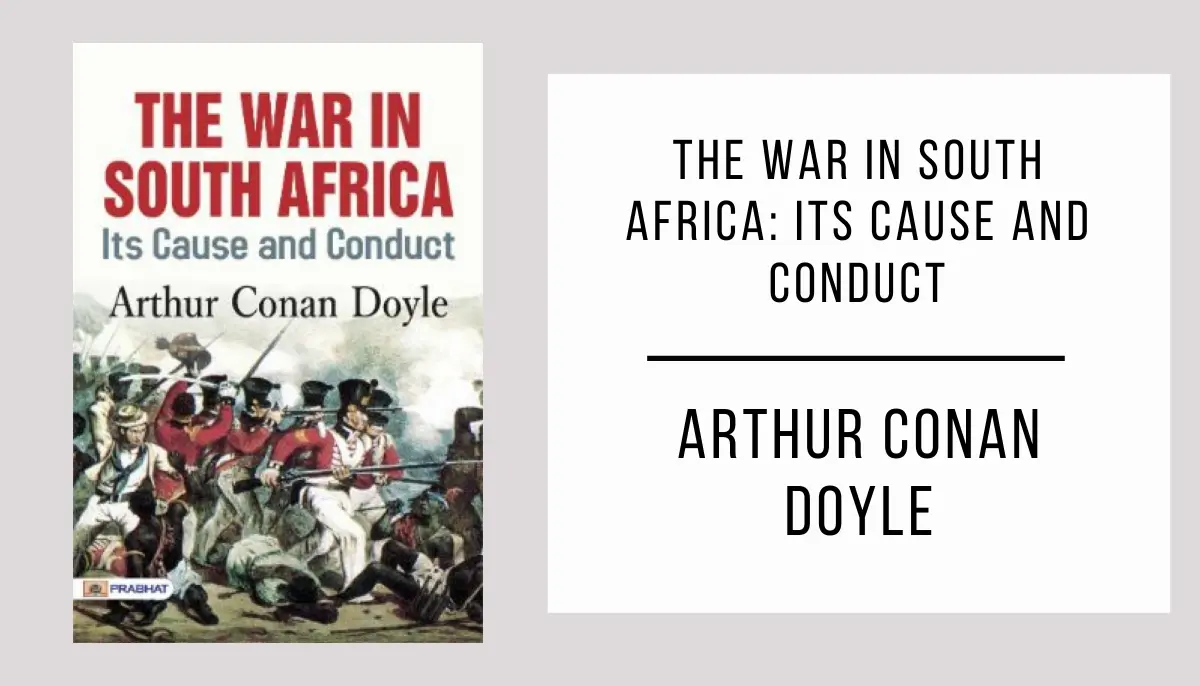 The War in South Africa: Its Cause and Conduct by Arthur Conan Doyle in PDF