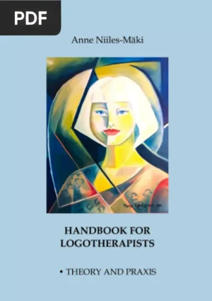 Handbook for Logotherapists -Theory and Praxis