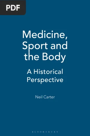 Medicine, Sport and the Body - A Historical Perspective