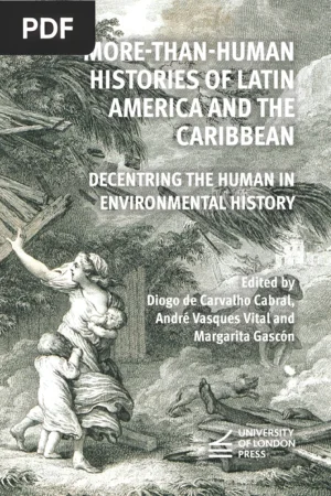 More-Than-Human Histories of Latin America and the Caribbean